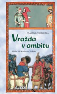 Vražda v Ambitu hříšní lidé Království českého nejlépe hodnocený historický román